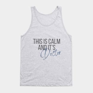 This is calm and it's doctor. Criminal Minds Tank Top